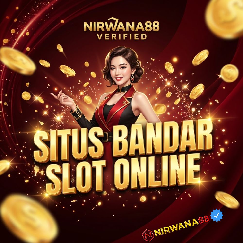 NIRWANA88 ⚡ Situs Bandar Slot Online Terpercaya & Agen PG Soft Terbaik